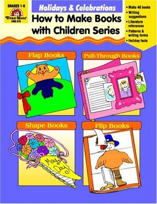 HOLIDAYS & CELEBRATIONS: HOW TO MAKE BOOKS WITH CHILDREN By Joy Evans EXCELLENT