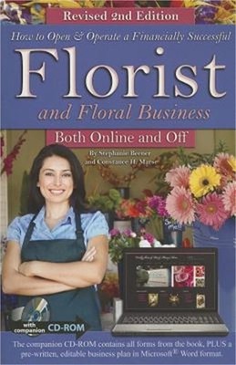 How to Open & Operate a Financially Successful Florist and Floral Business Both