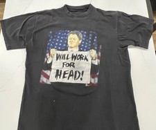 Vintage Bill Clinton Will Work For Head T-Shirt Size XL Monica Lewinsky Bush