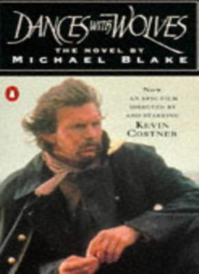 Dances with Wolves By MICHAEL BLAKE. 9780140157093