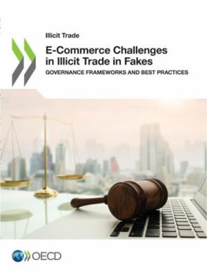 E-Commerce Challenges in Illicit Trade in Fakes: Governance Frameworks and Be...