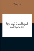 Secretary's Second Report; Harvard College Class Of 1912 Unknown Taschenbuch