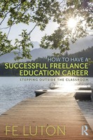 Fe Luton | How To Have A Successful Freelance Education Career | Taschenbuch