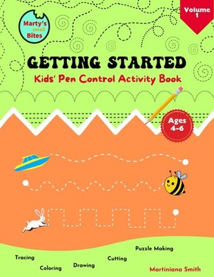 Getting Started: Kids' Pen Control Activity Book