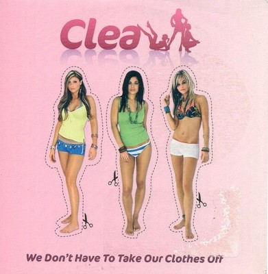 Clea - We Don't Have To Take Our Clothes Off (CD, Maxi) 7320470061619