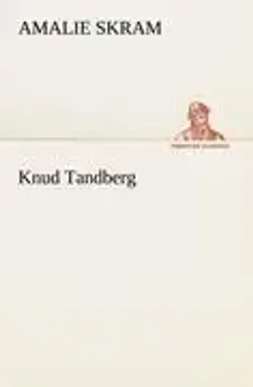 Amalie Skram | Knud Tandberg | Taschenbuch | Deutsch (2012) | 80 S. - Amalie Skram