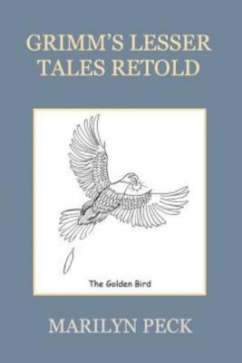 Grimm's Lesser Tales Retold