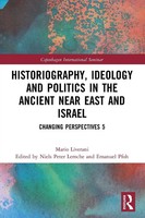 Historiography, Ideology And Politics In The Ancient Near East And Israel | Buch