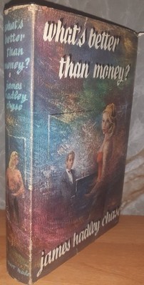 James Hadley chase's That's better than money.1st uk,1960