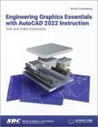 New ListingEngineering Graphics Essentials with AutoCad 2022 Instruction: Text and Vide.