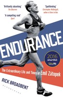 Endurance | The Extraordinary Life And Times Of Emil ZáTopek | Rick Broadbent