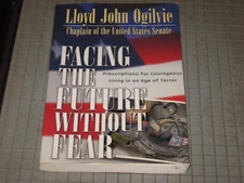 Facing the Future Without Fear Prescriptions for Courageous Living Age of Terror
