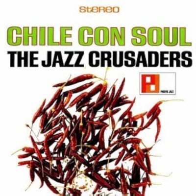 The Jazz Crusaders Chile Con Soul New CD