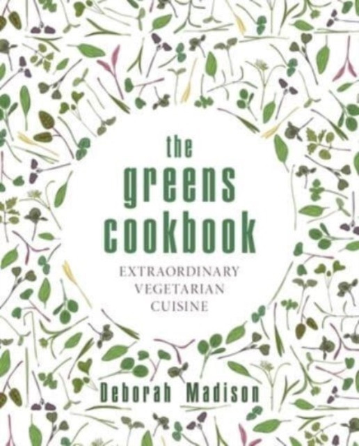 The Greens Cookbook by Deborah Madison (Hardback Book)