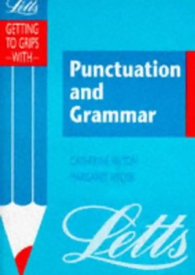 Punctuation and Grammar (Getting to Grips) - Hilton, Catherine