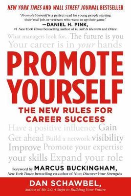 Promote Yourself: The New Rules for Career Success, Schawbel, Dan, Very Good Boo