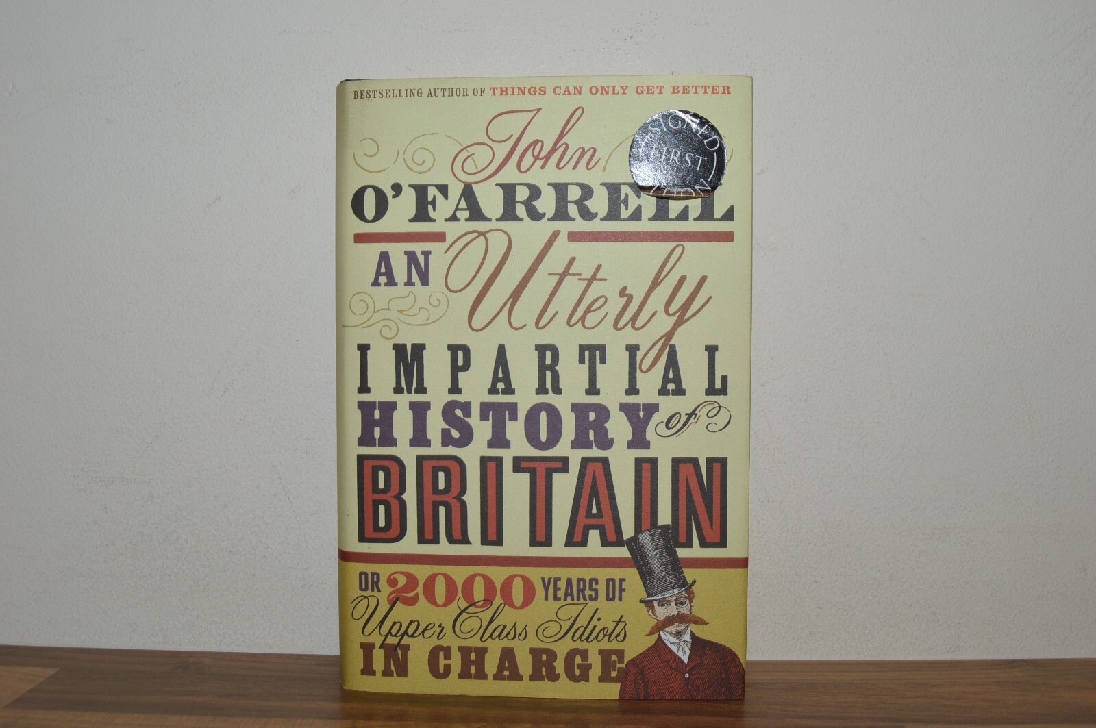 An Utterly Impartial History of Britain - John O'Farrell - SIGNED H/B 1/1 (#72)
