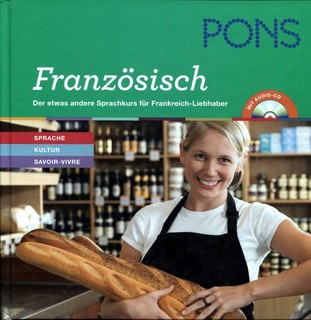 Pons Französisch Der etwas andere Sprachkurs für Französich Liebhaber mit Audio
