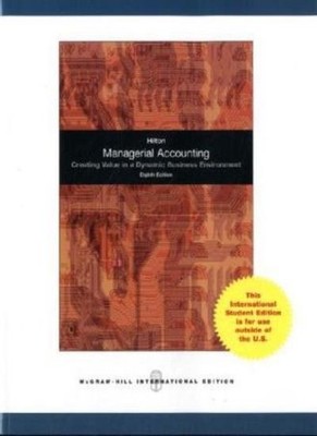 Managerial Accounting: Creating Value in a Dynamic Business Env