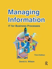Managing Information: IT for Business Processes by David A. Wilson (English) Har
