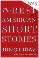 The Best American Short Stories 2016 (The Best American Series ®) Junot DíAz