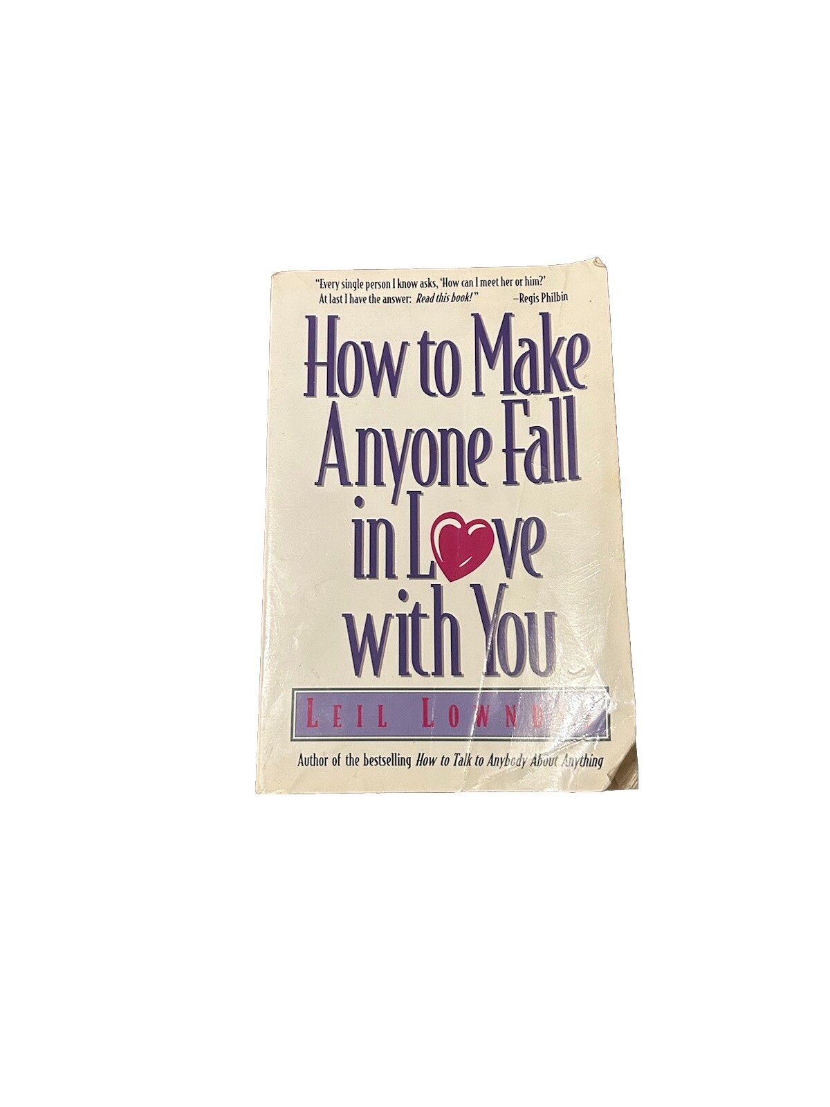 How to Make Anyone Fall in Love with You by Leil Lowndes 1997 ...
