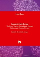 Forensic Medicine - The Role Of Current Technology In Forensic Medicine And Fore