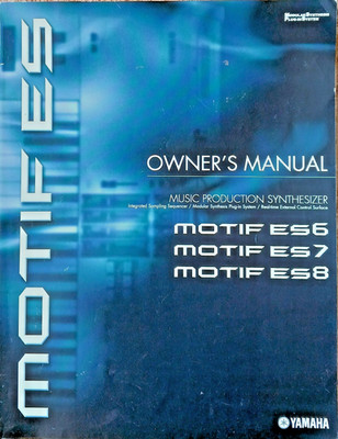 Yamaha Motif ES6 ES7 ES8 Workstation Keyboard Synth Original Owner's Manual Book