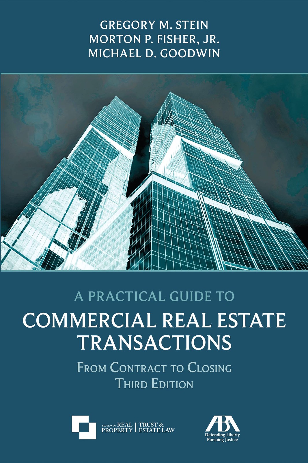 A Practical Guide To Commercial Real Estate Transactions: From Contract To C...
