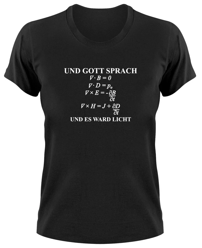 Und Gott sprach Fun Damen T-Shirt Geek Science Es werde Licht Fiat Lux Mathe - Bild 1 von 1
