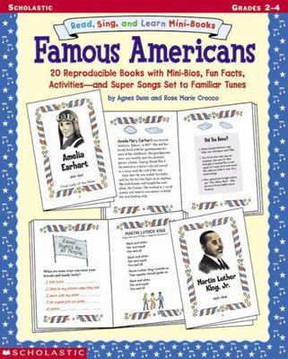 Sing, Read, And Learn Mini-books: Famous Amer- paperback, 0439376653, Agnes Dunn