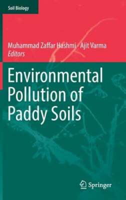 Environmental Pollution of Paddy Soils by Muhammad Zaffar Hashmi: New
