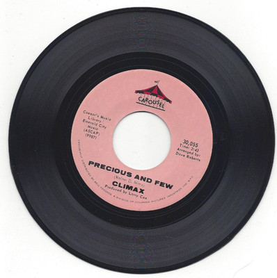 CLIMAX, ''PRECIOUS AND FEW''