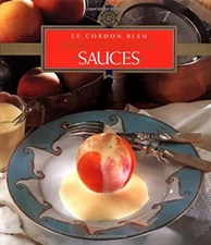 Sauces Hardcover Le Cordon Bleu Staff