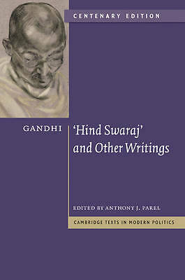 Gandhi: 'Hind Swaraj' and Other Writings Centenary Edition Gandhi Parel 2e
