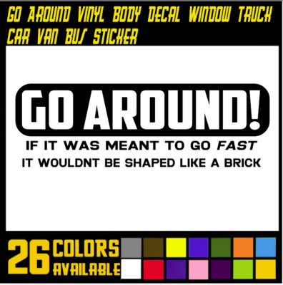 Go Around Vinyl Body Decal Window Truck Car Van Bus Sticker