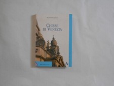 CHIESE DI VENEZIA ALESSANDRA BOCCATO ARSENALE EDITRICE 2001