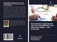 Gekantelde Implantaten Voor De Rehabilitatie Van Edentate Kaken - Een Overzicht