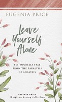 Eugenia Price | Leave Yourself Alone | Buch | Englisch (2021) | Gebunden