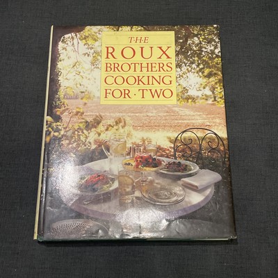The Roux Brothers Cooking for Two by Albert and Michel Roux - FIRST EDITION 1991