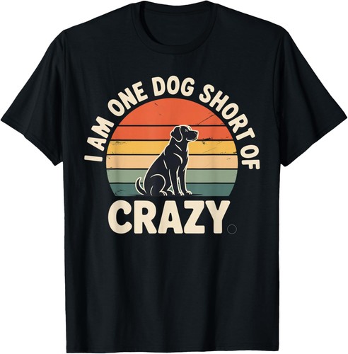 Dog Short of Crazy Funny Dog Lover Vintage T-Shirt