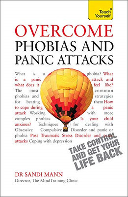Overcome Phobias and Panic Attacks: Teach Yourself: Boo - Paperback NEW Sandi Ma