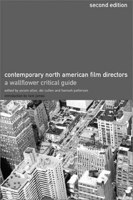 Contemporary North American Film Directors : A Wallflower Critica