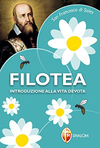 Filotea. Introduzione alla vita devota [Paperback] Francesco di Sales (san) and