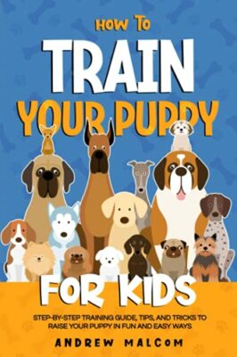 Easy Tips to Train a Puppy: Simple Steps for Quick Success