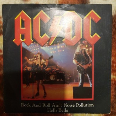 AC/DC 7'' Vinyl Single Rock And Roll Aint Noise Pollution/Hells Bells