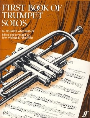 MILLER y WALLACE - First Book of Trumpet Solos para Trompeta y Piano, 19 compose