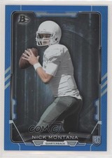 2015 Bowman Rookies Blue Rainbow Foil 8/499 Nick Montana #110 1u6