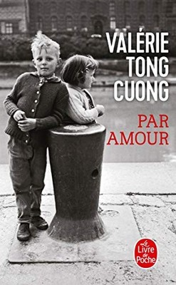 Par amour: Prix des lecteurs Litt... by Tong Cuong, Valerie Paperback / softback