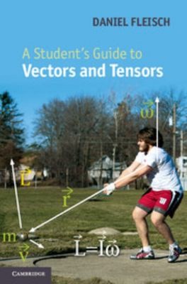 A Student's Guide to Vectors and Tensors Hardcover Daniel Fleisch